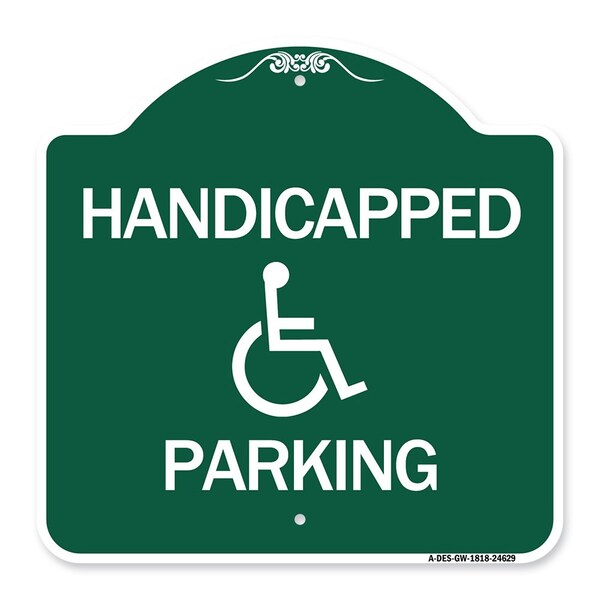 Designer Series Sign-Handicapped Parking, Green & White Aluminum Sign, 18" x 18", GW-1818-24629
